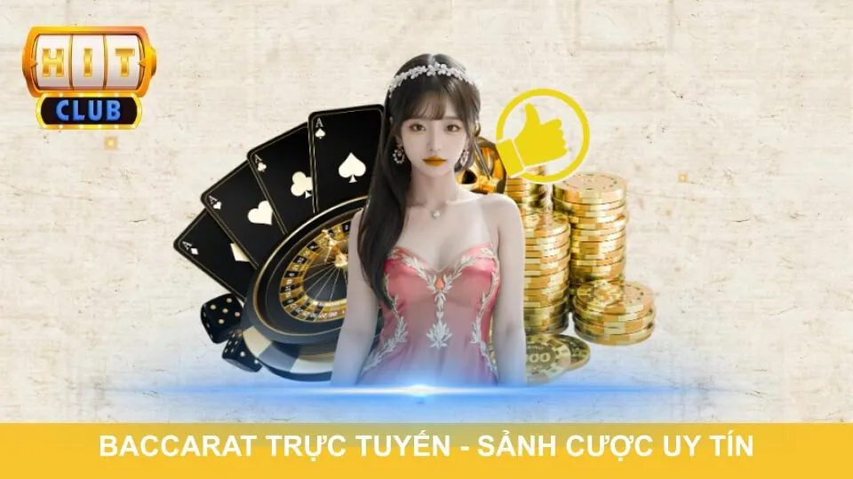 baccarat-truc-tuyen-sanh-cuoc-uy-tin