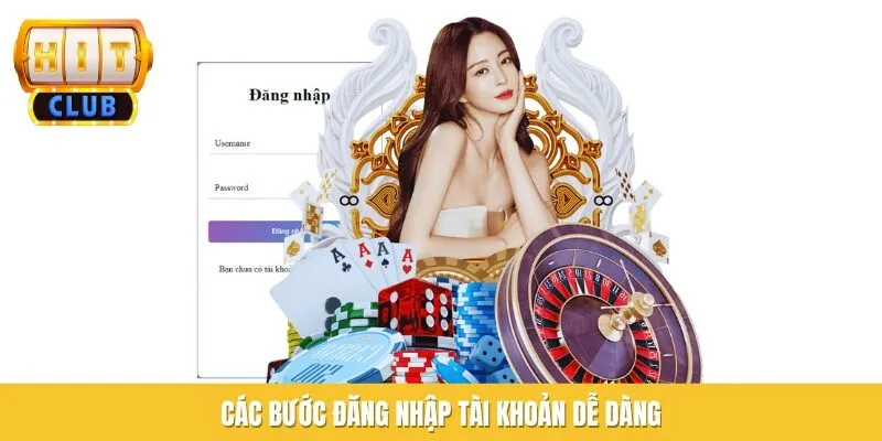 Các bước đăng nhập tài khoản dễ dàng