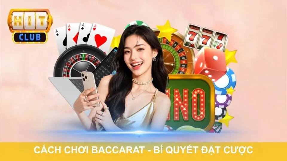 cach-choi-baccarat-bi-quyet-dat-cuoc