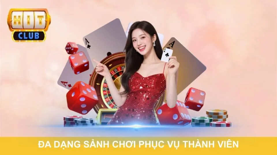 Đa dạng sảnh chơi phục vụ mọi thành viên
