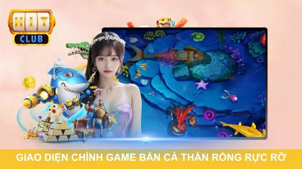 Giao diện chính game bắn cá Thần Rồng rực rỡ