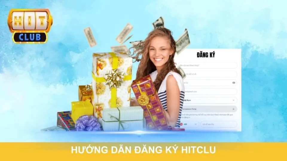 Hướng dẫn đăng ký Hitclub dành cho thành viên mới