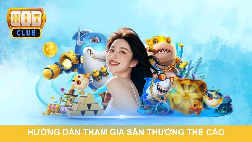 Hướng dẫn chi tiết tham gia săn thưởng thẻ cào