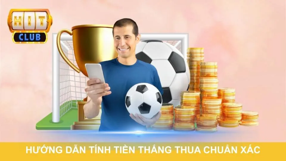 Hướng dẫn tính tiền thắng thua chuẩn xác