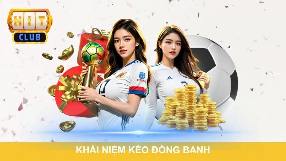 Kèo đồng banh cùng những thông tin hữu ích dành cho bạn