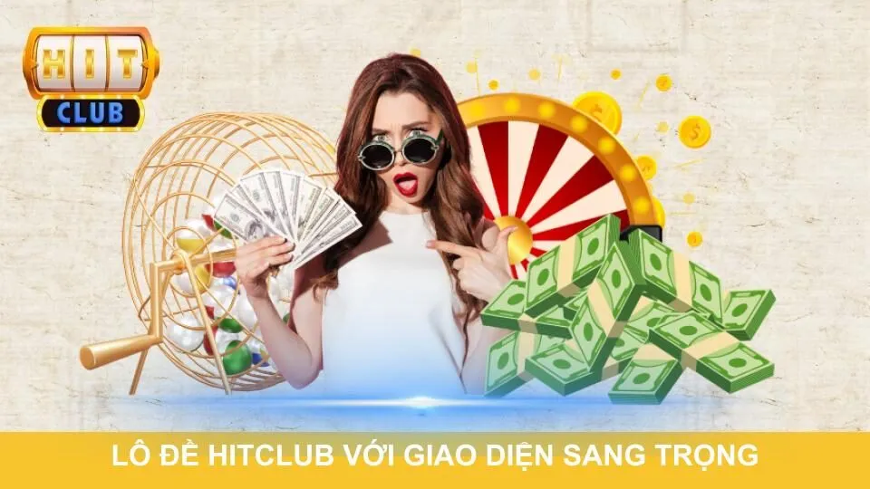 Sảnh lô đề Hitclub với giao diện sang trọng