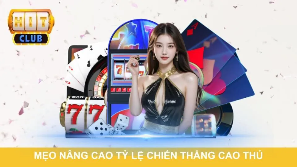 Mẹo nâng cao tỷ lệ chiến thắng cao thủ