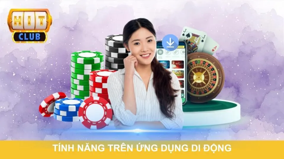 Tính năng độc quyền trên ứng dụng di động