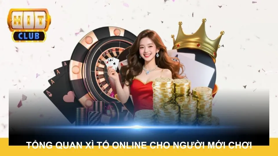 Tổng quan xì tố online cho người mới chơi