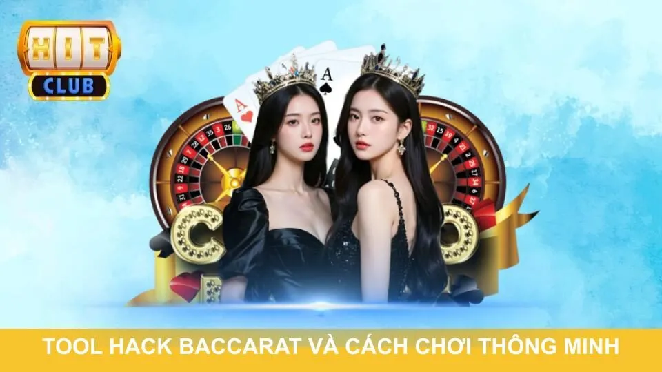 tool-hack-baccarat-va-cach-choi-thong-minh