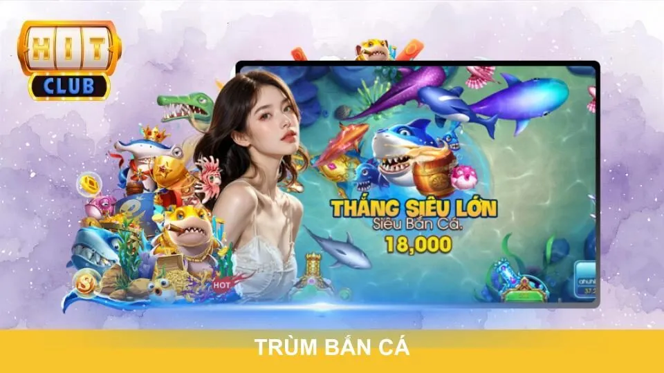 Trùm bắn cá